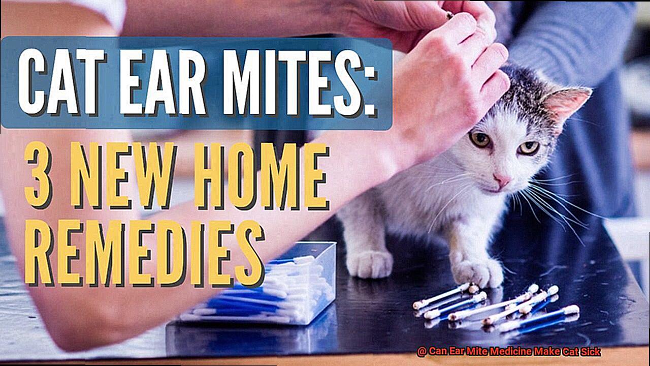 Can Ear Mite Medicine Make Cat Sick-3