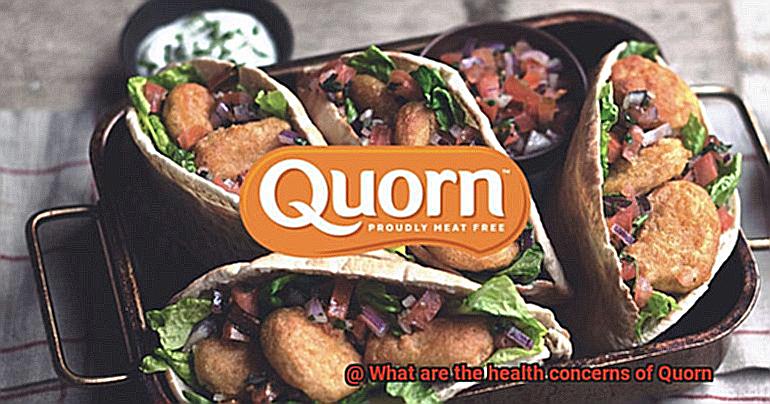 What are the health concerns of Quorn-5